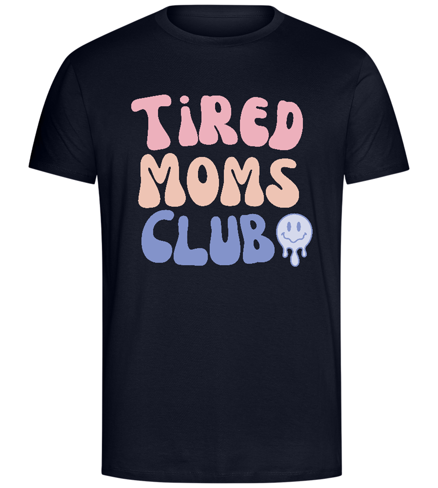 Tired Moms Club Design - Comfort Unisex T-Shirt_FRENCH NAVY_front