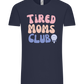 Tired Moms Club Design - Comfort Unisex T-Shirt_FRENCH NAVY_front