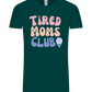 Tired Moms Club Design - Comfort Unisex T-Shirt_GREEN EMPIRE_front