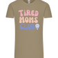 Tired Moms Club Design - Comfort Unisex T-Shirt_KHAKI_front