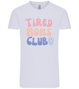 Tired Moms Club Design - Comfort Unisex T-Shirt