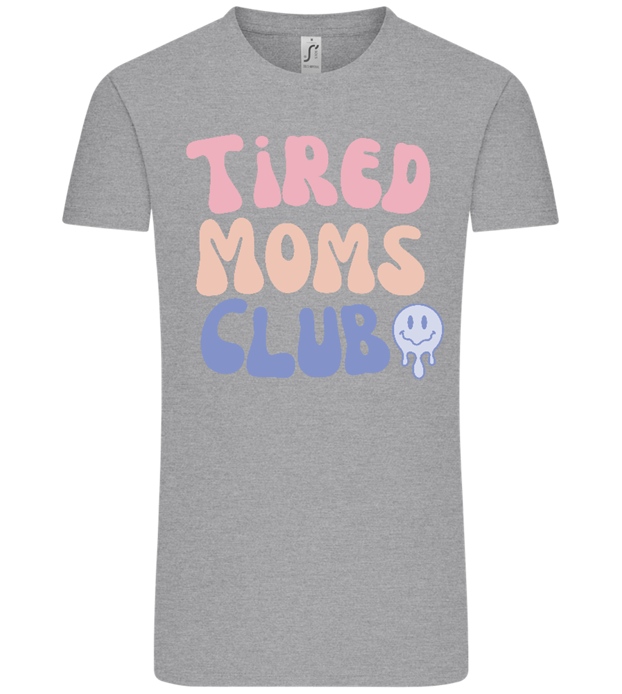 Tired Moms Club Design - Comfort Unisex T-Shirt_ORION GREY_front