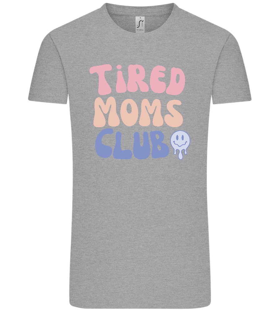 Tired Moms Club Design - Comfort Unisex T-Shirt_ORION GREY_front