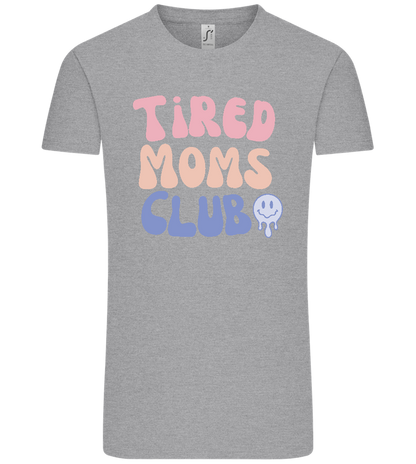 Tired Moms Club Design - Comfort Unisex T-Shirt_ORION GREY_front