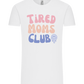 Tired Moms Club Design - Comfort Unisex T-Shirt_WHITE_front