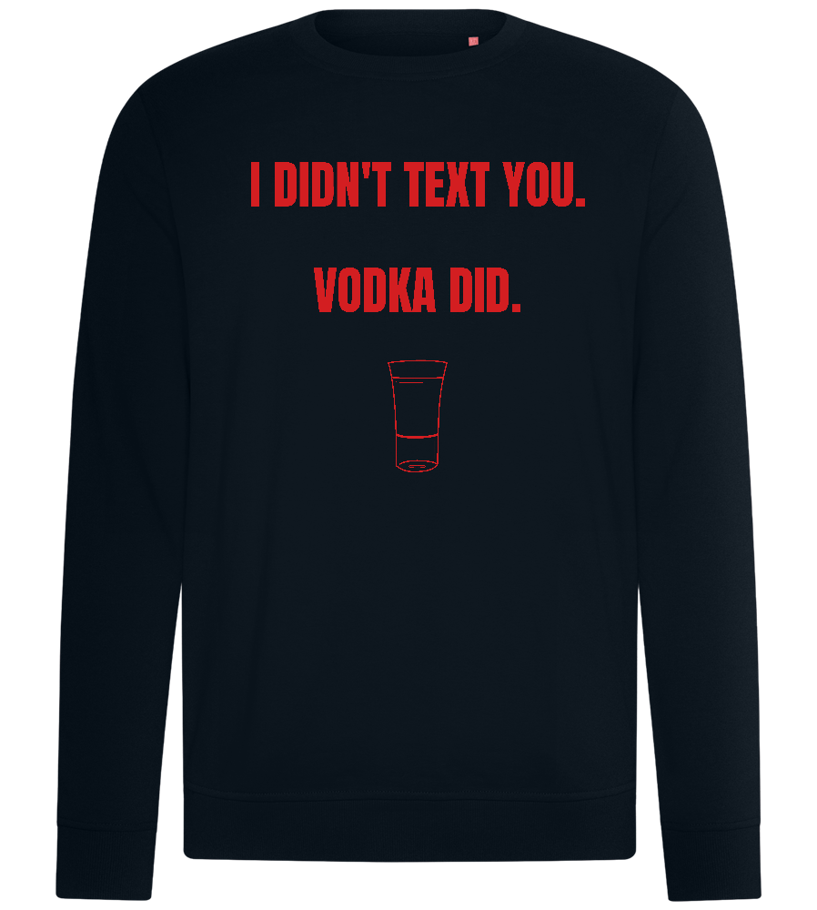 Didn't Text You Design - Comfort unisex sweater_BLACK_front
