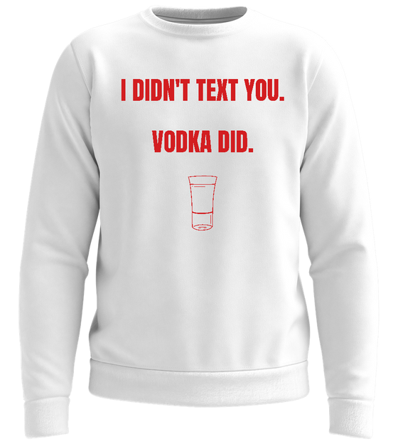 Didn't Text You Design - Comfort unisex sweater_WHITE_front