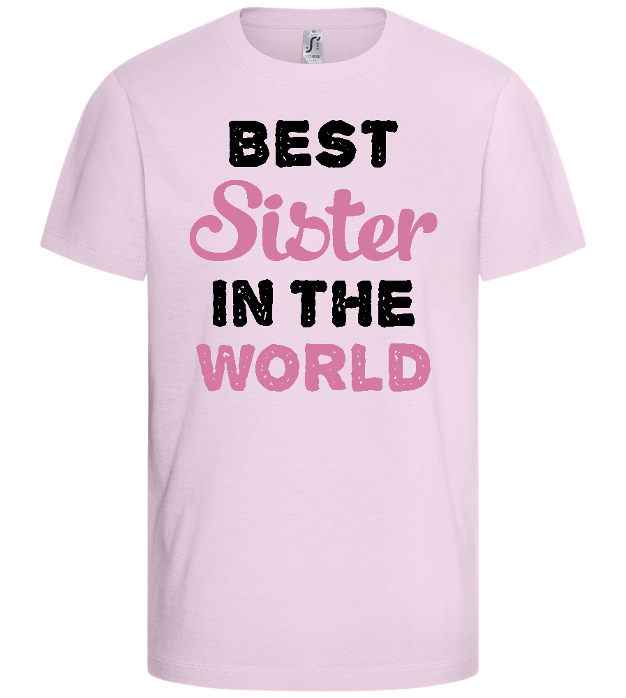 Best Sister in the World Design - Comfort kids fitted t-shirt_LIGHT PINK_front