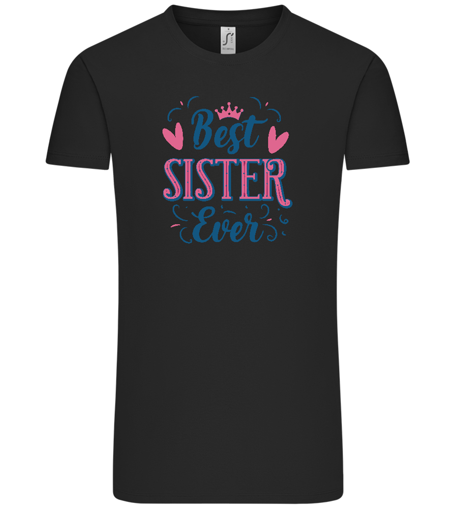 Best Sister Ever Design - Comfort Unisex T-Shirt_DEEP BLACK_front
