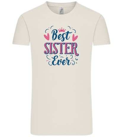 Best Sister Ever Design - Comfort Unisex T-Shirt_ECRU_front