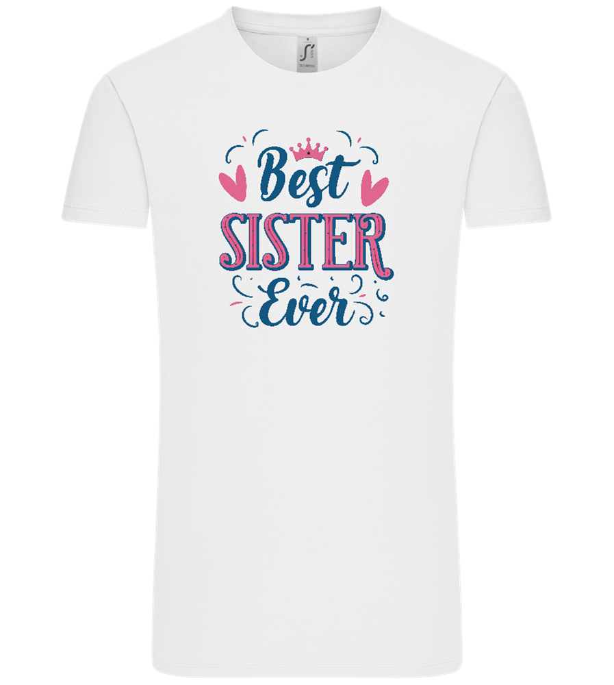 Best Sister Ever Design - Comfort Unisex T-Shirt_WHITE_front