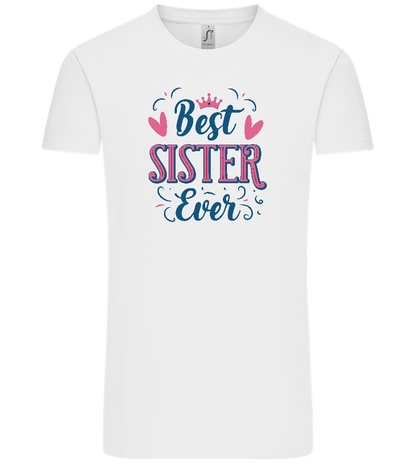 Best Sister Ever Design - Comfort Unisex T-Shirt_WHITE_front