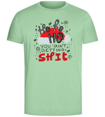 You Ain't Getting Shit Design - Comfort Unisex T-Shirt_ICE GREEN_front