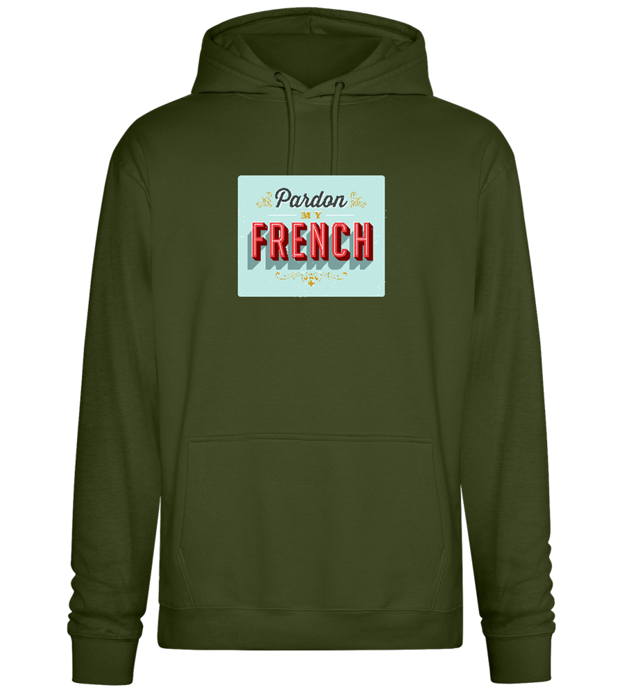 Pardon My French Design - Premium Essential Unisex Hoodie_ARMY_front