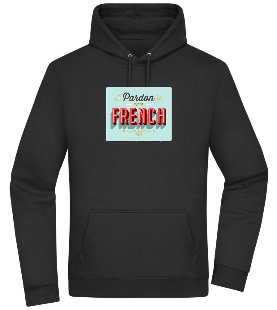 Pardon My French Design - Premium Essential Unisex Hoodie_BLACK_front