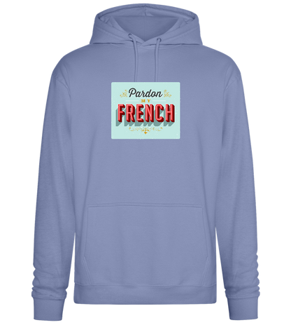 Pardon My French Design - Premium Essential Unisex Hoodie_BLUE_front