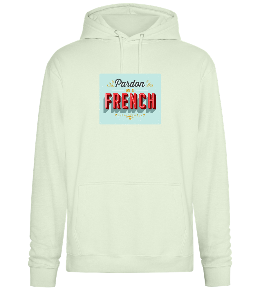 Pardon My French Design - Premium Essential Unisex Hoodie_CREAMY GREEN_front