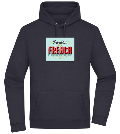 Pardon My French Design - Premium Essential Unisex Hoodie_FRENCH NAVY_front