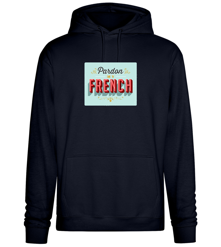 Pardon My French Design - Premium Essential Unisex Hoodie_FRENCH NAVY_front