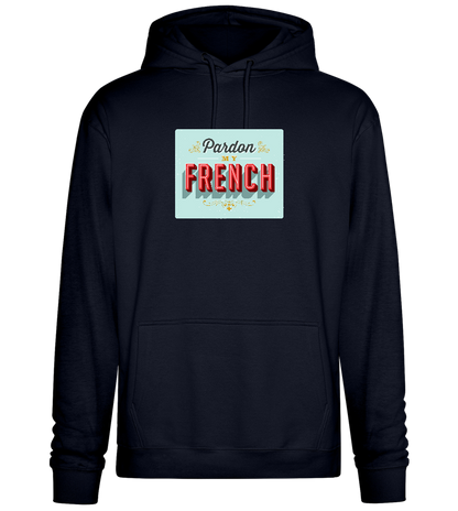 Pardon My French Design - Premium Essential Unisex Hoodie_FRENCH NAVY_front