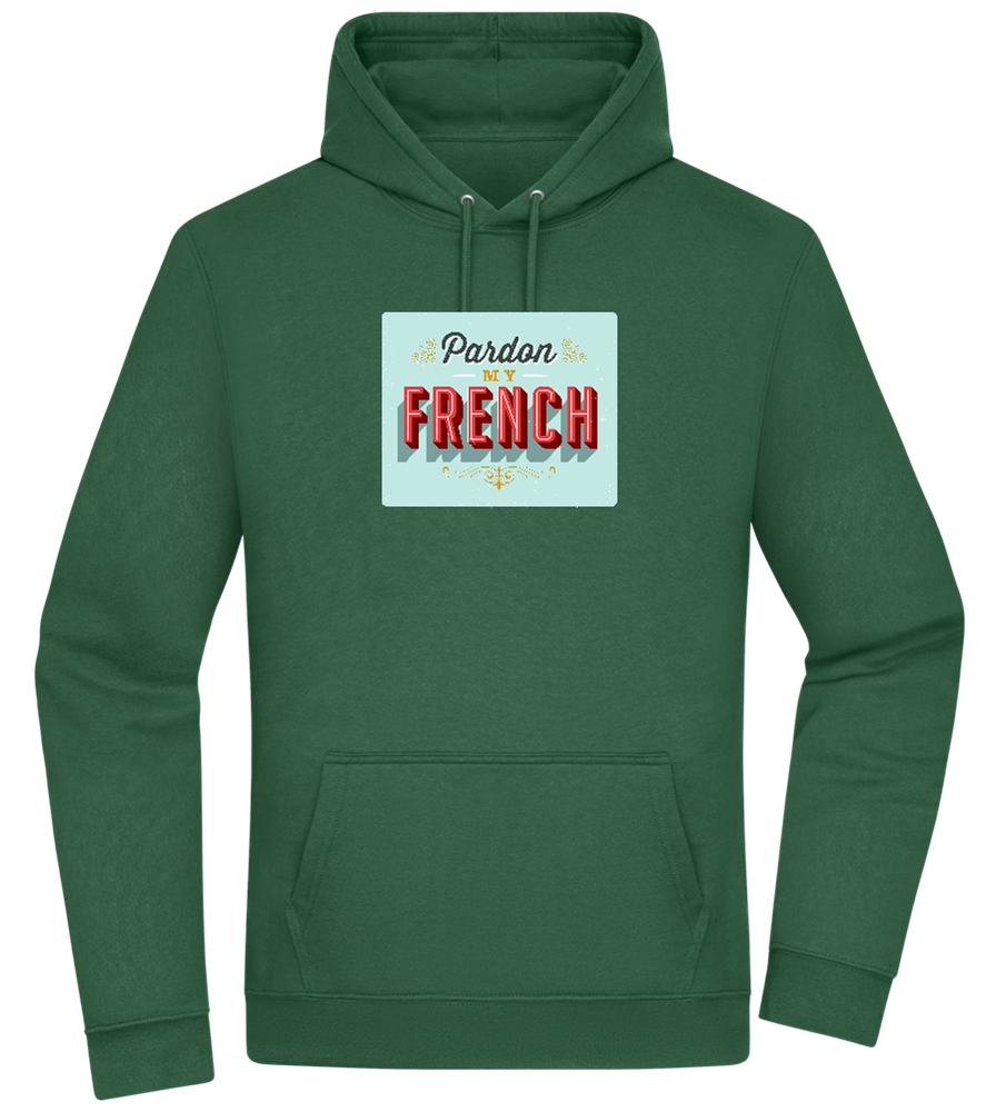 Pardon My French Design - Premium Essential Unisex Hoodie_GREEN BOTTLE_front