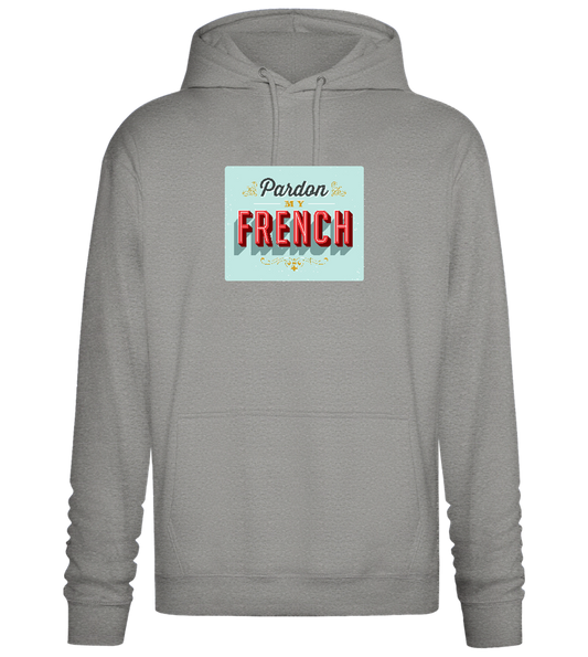 Pardon My French Design - Premium Essential Unisex Hoodie_ORION GREY II_front