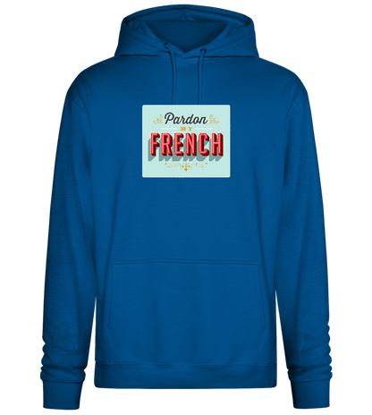 Pardon My French Design - Premium Essential Unisex Hoodie_ROYAL_front