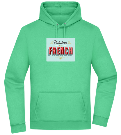 Pardon My French Design - Premium Essential Unisex Hoodie_SPRING GREEN_front