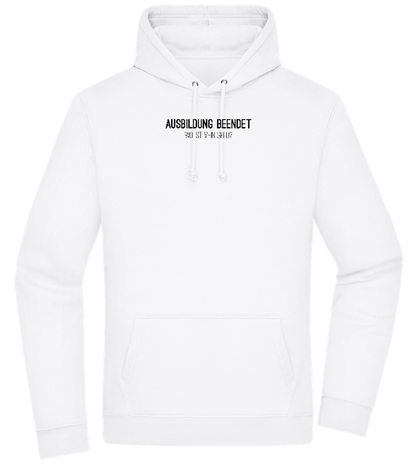 Ausbildung Beendet Design - Premium Essential Unisex Hoodie_WHITE_front