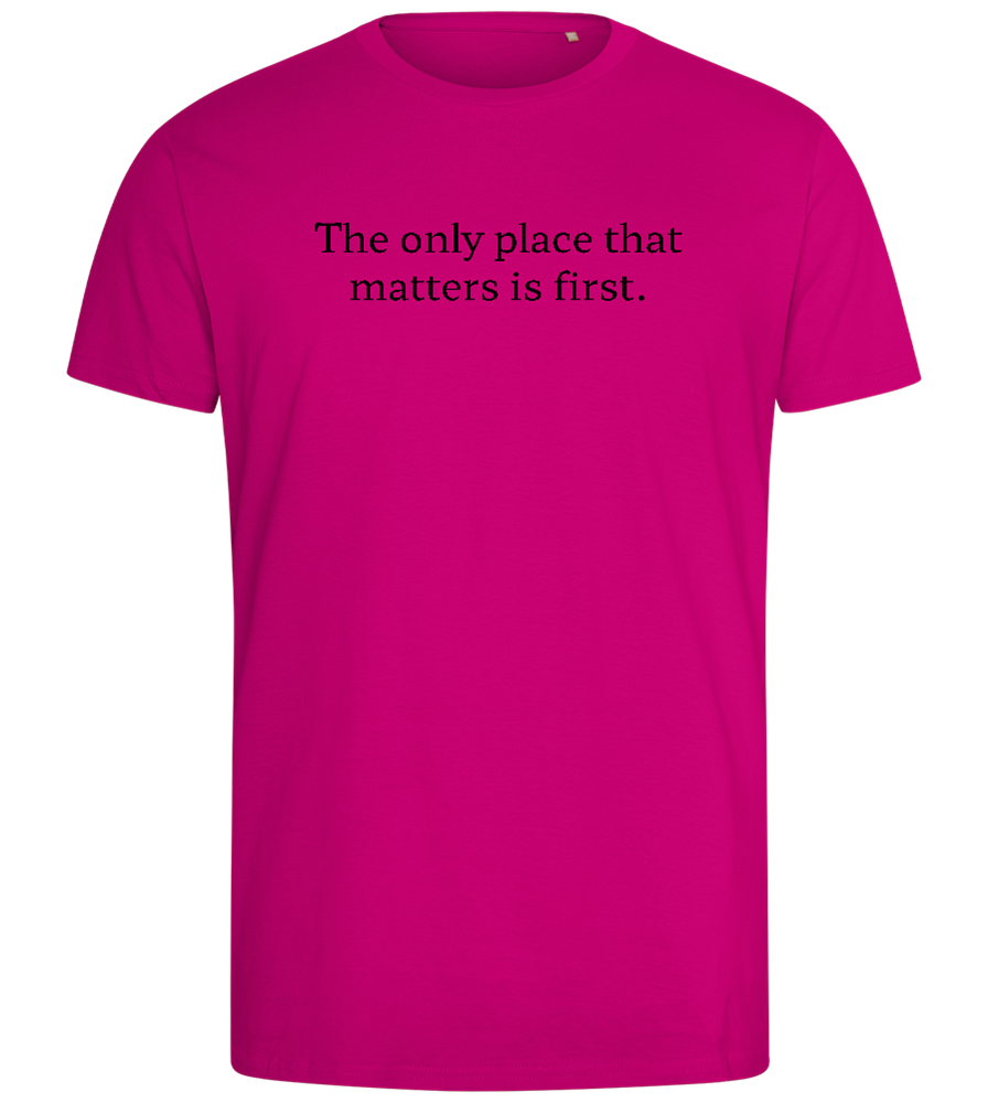 The Only Place That Matters Design - Comfort men's fitted t-shirt_FUCHSIA_front