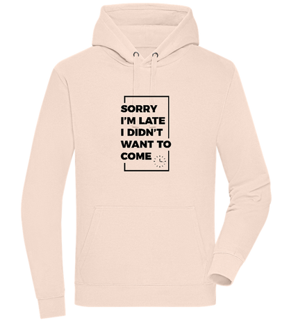 Sorry I'm Late Design - Premium unisex hoodie_LIGHT PEACH ROSE_front