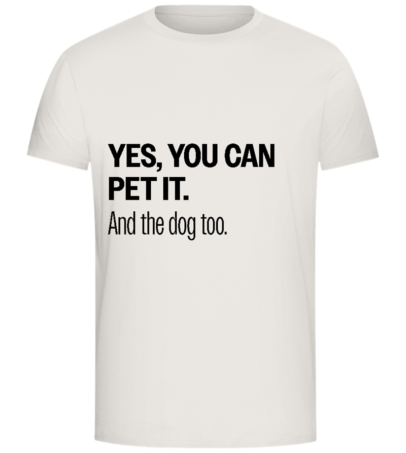 You Can Pet It Design - Comfort Unisex T-Shirt_ECRU_front