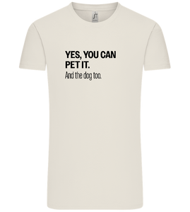 You Can Pet It Design - Comfort Unisex T-Shirt