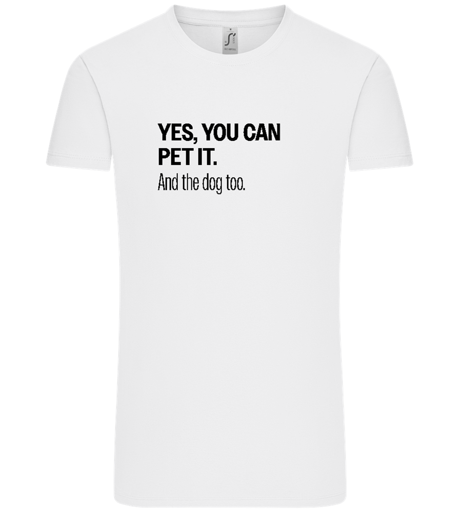 You Can Pet It Design - Comfort Unisex T-Shirt_WHITE_front