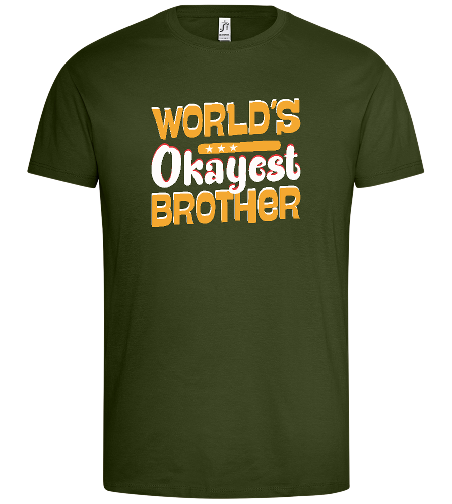 Worlds Okayest Brother Design - Premium men's t-shirt_ARMY_front