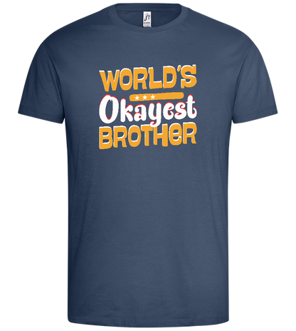 Worlds Okayest Brother Design - Premium men's t-shirt_DENIM_front