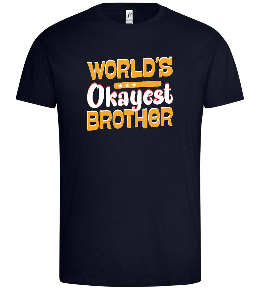 Worlds Okayest Brother Design - Premium men's t-shirt_FRENCH NAVY_front