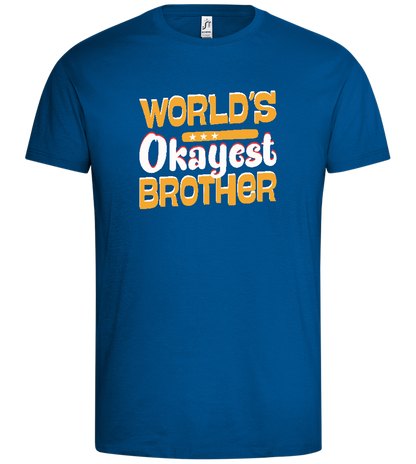 Worlds Okayest Brother Design - Premium men's t-shirt_ROYAL_front