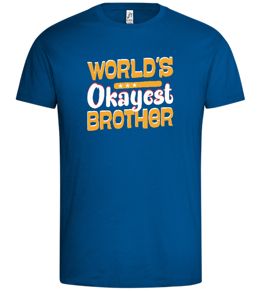 Worlds Okayest Brother Design - Premium men's t-shirt_ROYAL_front