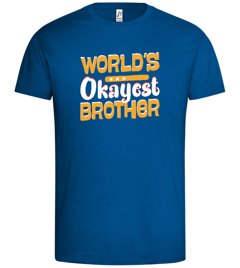 Worlds Okayest Brother Design - Premium men's t-shirt_ROYAL_front