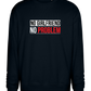 No Girlfriend No Problem Design - Comfort Essential Unisex Sweater_BLACK_front