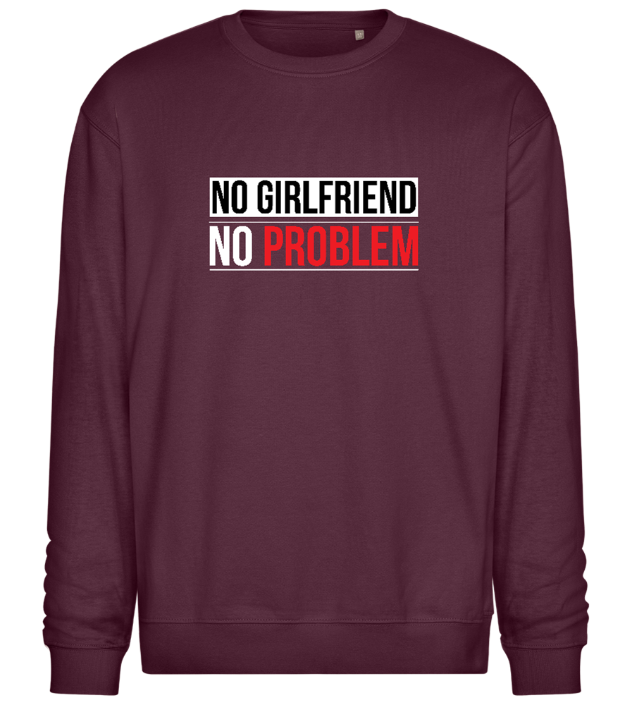 No Girlfriend No Problem Design - Comfort Essential Unisex Sweater_BORDEAUX_front