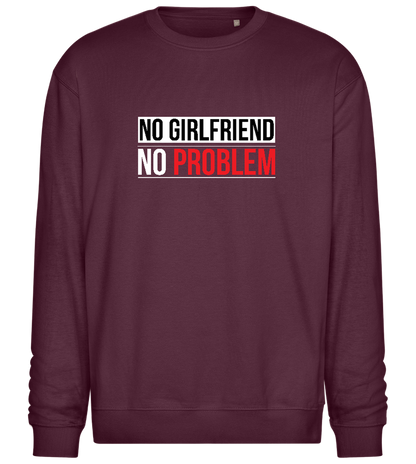 No Girlfriend No Problem Design - Comfort Essential Unisex Sweater_BORDEAUX_front