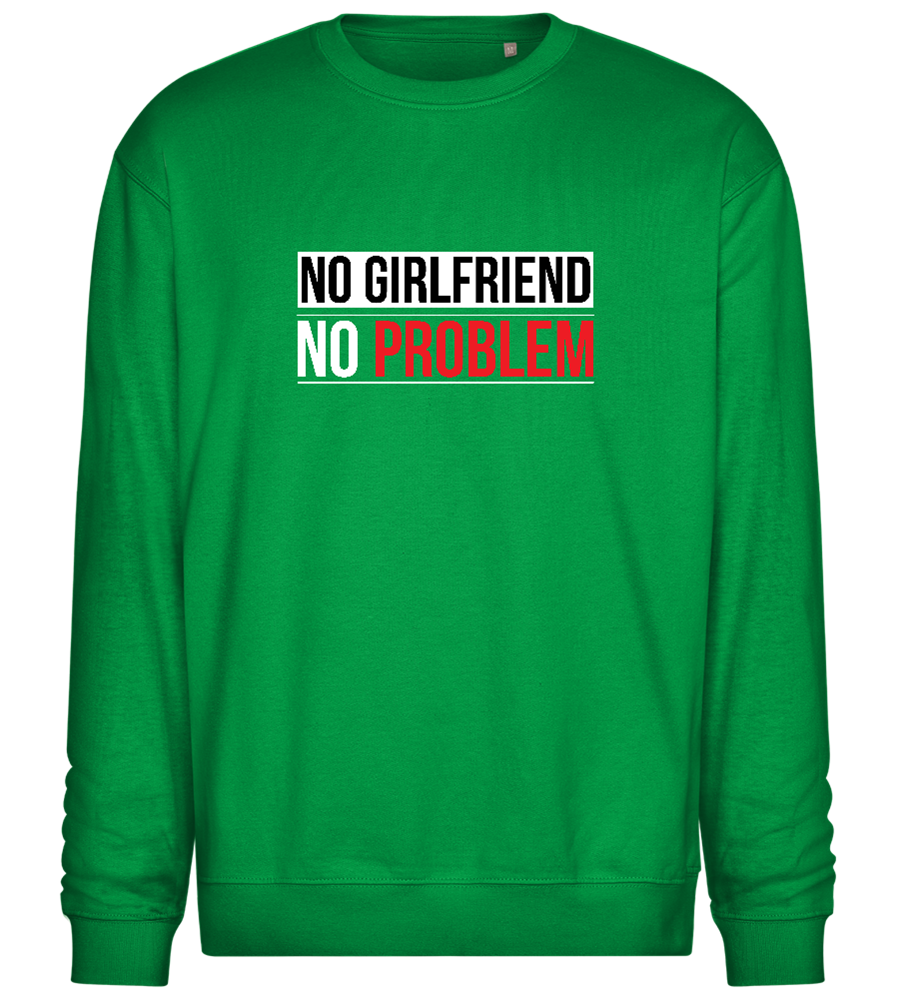 No Girlfriend No Problem Design - Comfort Essential Unisex Sweater_MEADOW GREEN_front