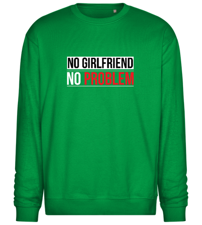 No Girlfriend No Problem Design - Comfort Essential Unisex Sweater_MEADOW GREEN_front