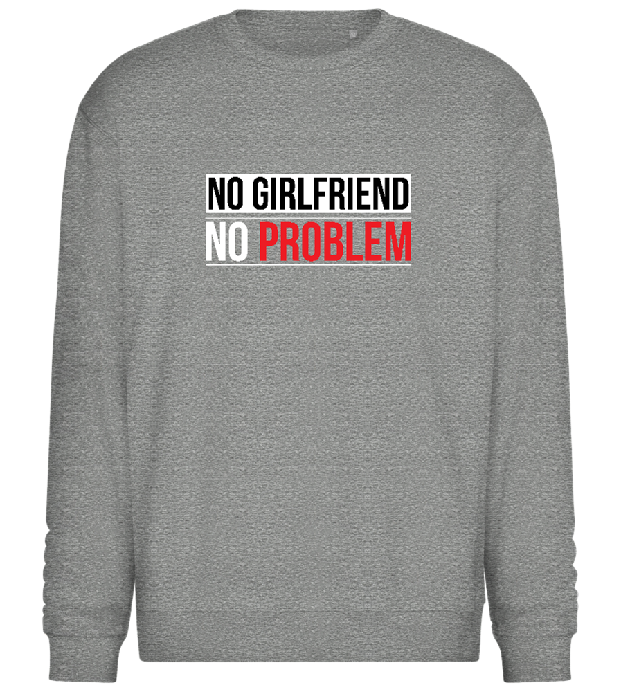 No Girlfriend No Problem Design - Comfort Essential Unisex Sweater_ORION GREY II_front