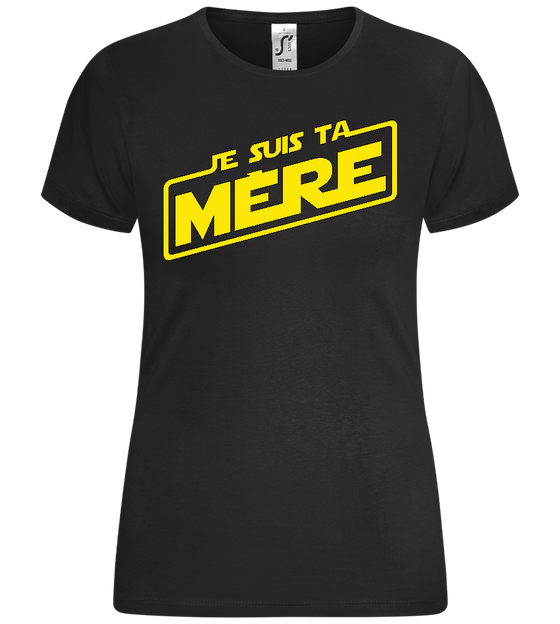 Je Suis ta Mère Design - Comfort women's t-shirt_DEEP BLACK_front