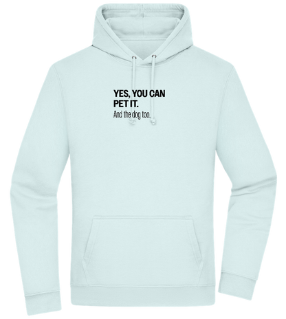 You Can Pet It Design - Premium Essential Unisex Hoodie_ARCTIC BLUE_front