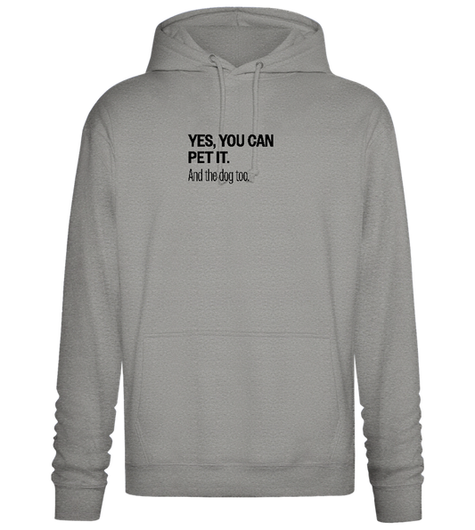 You Can Pet It Design - Premium Essential Unisex Hoodie_ORION GREY II_front