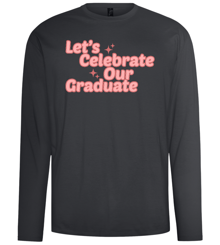 Let's Celebrate Our Graduate Design - Comfort men's long sleeve t-shirt_DARK GRAY_front